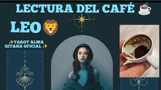 LEO TU CAFÉ ☕ SUCEDE YA TE BUSCA MUY ENAMORAD@💋 TE SORPRENDE HOY SI KIERE RELACION ESTABLE💓🤪#leo 