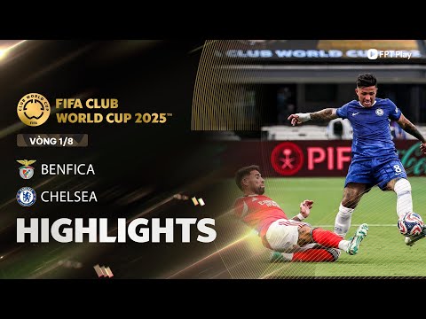 HIGHLIGHTS: BENFICA - CHELSEA | 5 TIẾNG ĐIÊN RỒ, KỊCH BẢN KHÓ TIN, BÙNG NỔ Ở HIỆP PHỤ thumbnail