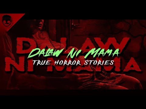 DALAW NI MAMA - True Horror Stories | Nginig Stories