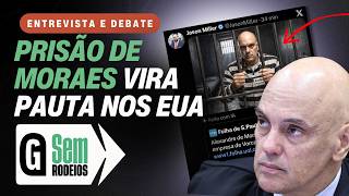 AO VIVO 🔴 EUA já projetam prisão de Moraes após novas revelações do Caso Master | SEM RODEIOS