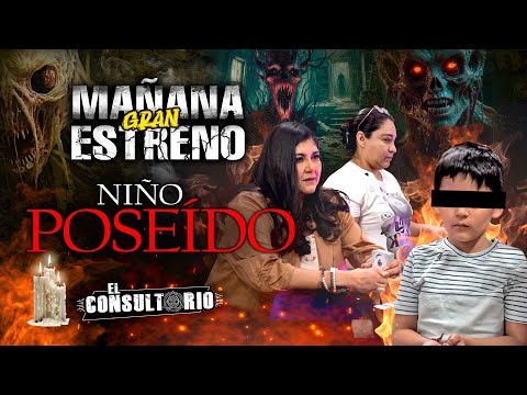 Niño Poseído | Estreno Mañana