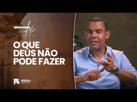 O que Deus não pode fazer | Descobertas da Fé com Rodrigo Silva