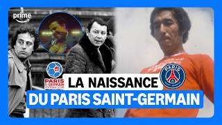 Les ORIGINES de la création du PARIS SAINT-GERMAIN 🔴🔵