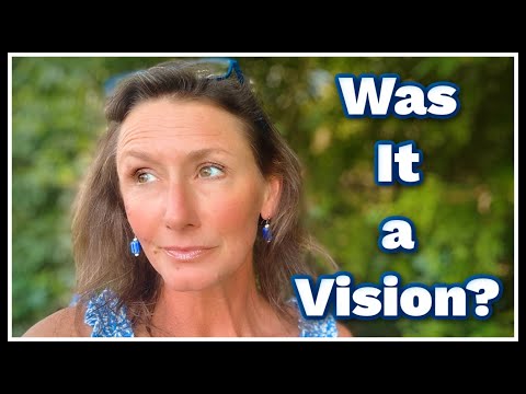 🙏🏼 Did I Have a Vision?