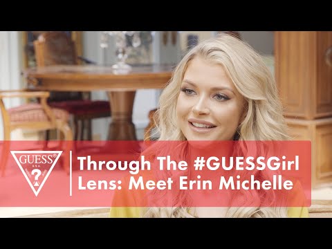 Through The #GUESSGirl Lens: Meet Erin Michelle
