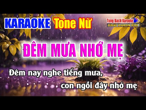 ĐÊM MƯA NHỚ MẸ || Karaoke Tone Nữ – Karaoke Nhạc Sống Tùng Bách