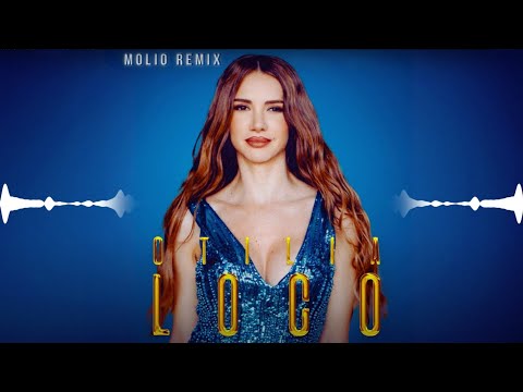 Otilia - Loco | Molio Remix