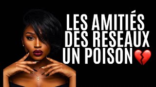LES AMITIÉS DES RESEAUX , UN POISON