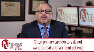 Injured In A Car Crash And Your Primary Care Doctor Won't See You, What Do You Do?