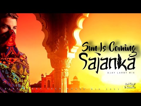 Sajanka - Sun Is Coming (DJAY LARRY REMIX)