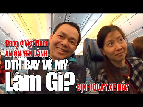 Bay Qua Mỹ Làm Gì khi Đang Yên Thân ở VN? DTH Định Quay Xe Ư!?