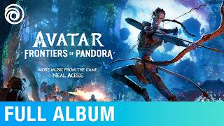 Avatar: Frontiers of Pandora (More Music from the Game) | Neal Acree