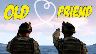 ARMA 3 - OLD FRIEND!