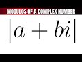 Modulus and Properties of Complex Numbers