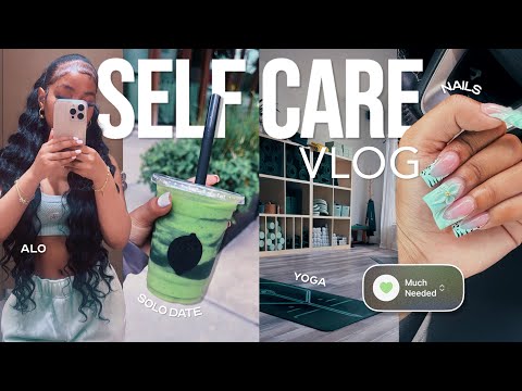SELF CARE VLOG ♡ Pamper Routine, Yoga, Nails, Alo, Solo Date, Trying Cava Ft. Fashion Nova