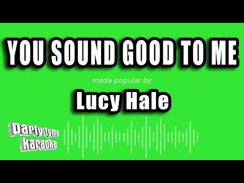 Lucy Hale – You Sound Good To Me (Karaoke Version)