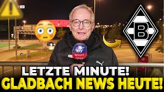 💣😱ES IST JETZT PASSIERT! ROTER ALARM! GLADBACH NEWS HEUTE.