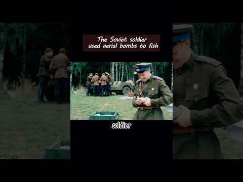 The Soviet soldier used aerial bombs to fish.#movie #shorts #war