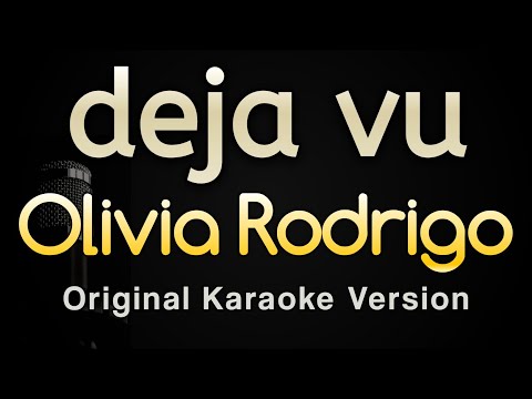 deja vu – Olivia Rodrigo (Karaoke Songs With Lyrics – Original Key)