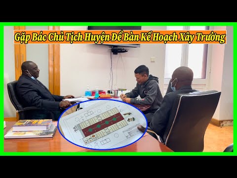 Linh Philip || Bất Ngờ Được Bác Chủ Tịch Huyện Mời Lên Làm Việc Về Kế Hoạch Xây Trường Kinh Phi Lớn