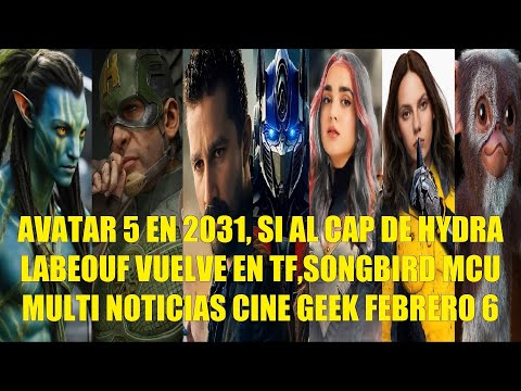 AVATAR 5 EN 2031, SI CAP DE HYDRA, LABEOUF VUELVE EN TF, SONNGBIRD THUNDERBOLTS, MULTI NOTICIAS F6