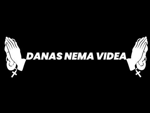 danas i sutra nema videa...