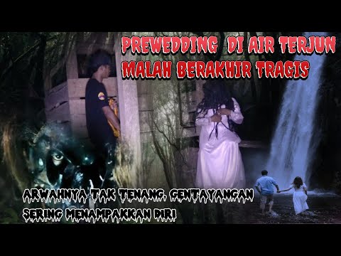 HANTU AIR PEMAKAN K0RBAN JIWA! WAFATNYA WANITA CANTIK DI AIR TERJUN PENGANTIN BERAKHIR DRAMATIS