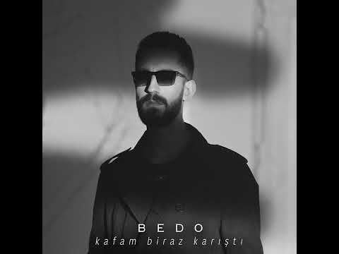 BEDO - kafam biraz karıştı