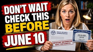 Do This Before June 10 — Important Social Security Update Today 2026