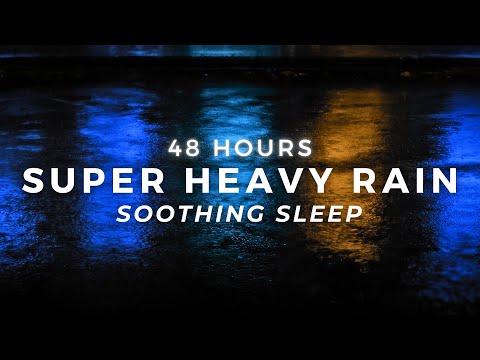 Super Heavy Rain for Deeper Sleep - Relaxation with Rain Sounds