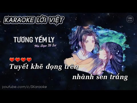 Tương Yếm Ly【KARAOKE Lời Việt】- Lâm Tà Nhi | Giang Yếm Ly Đồng Nhân Khúc Ma Đạo Tổ Sư | S. Kara ♪