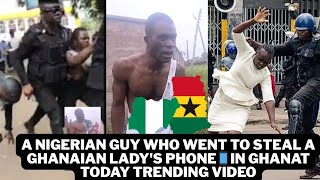 A Nigerian guy who went to steal a Ghanaian lady's phone📱in Ghana today trending video