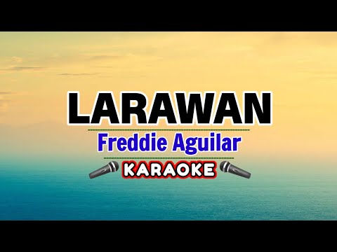 Larawan – Freddie Aguilar (Karaoke Version)