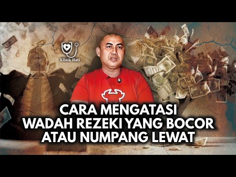 CARA MENGATASI WADAH REZEKI YANG BOCOR ATAU NUMPANG LEWAT - KANJENG BUDI