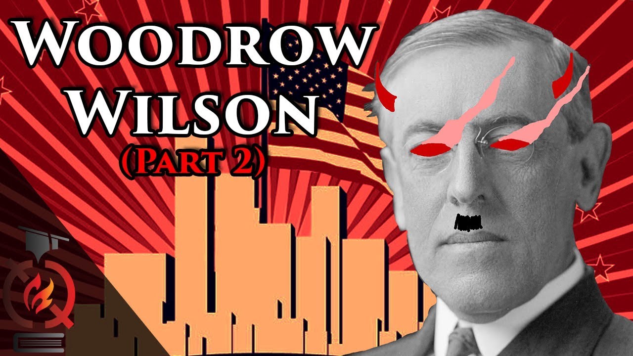 Woodrow Wilson (Pt.2) | Historians Who Changed History