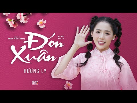 ĐÓN XUÂN | HƯƠNG LY | VERSION TẾT 2025