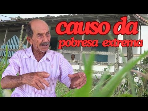 POBRESA EXTREMA - CAUSOS E HISTÓRIAS DA ROÇA