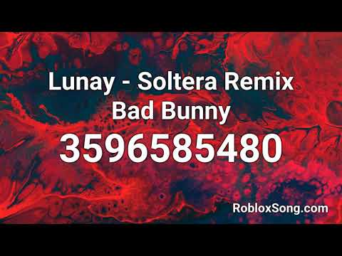 Bad Bunny Id Code Roblox 07 2021 - bad roblox id
