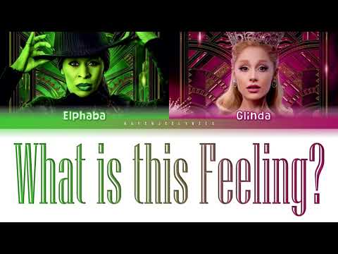 Cynthia Erivo, Ariana Grande — 'What is this Feeling?' Color Coded Lyrics