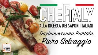 CHEFTALY - Puntata 19 - Piero Selvaggio - Santa Monica