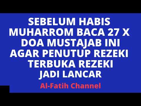 SEBELUM HABIS MUHARROM BACA 27 X DOA MUSTAJAB INI AGAR PENTUP REZEKI TERBUKA REZEKI JADI LANCAR