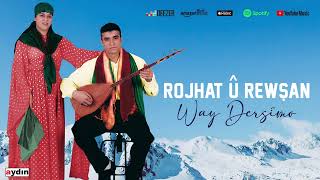 Rojhat û Rewşan - Way Dersîmo