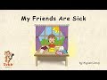 Understanding 'My Friends Are Sick'