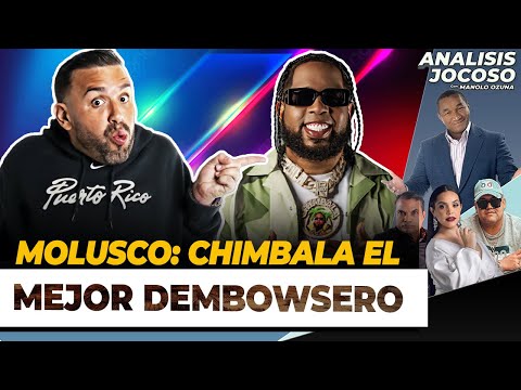 ANALISIS JOCOSO - MOLUSCO DICE QUE CHIMBALA ES EL MEJOR DEMBOWSERO DE RD!😮🔥