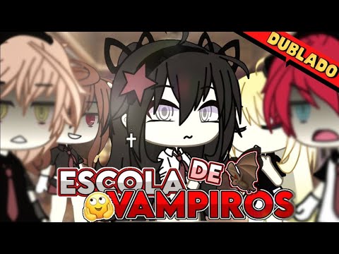 😍 ESCOLA DE VAMPIROS 🦇 | MINI FILME | Gacha Life