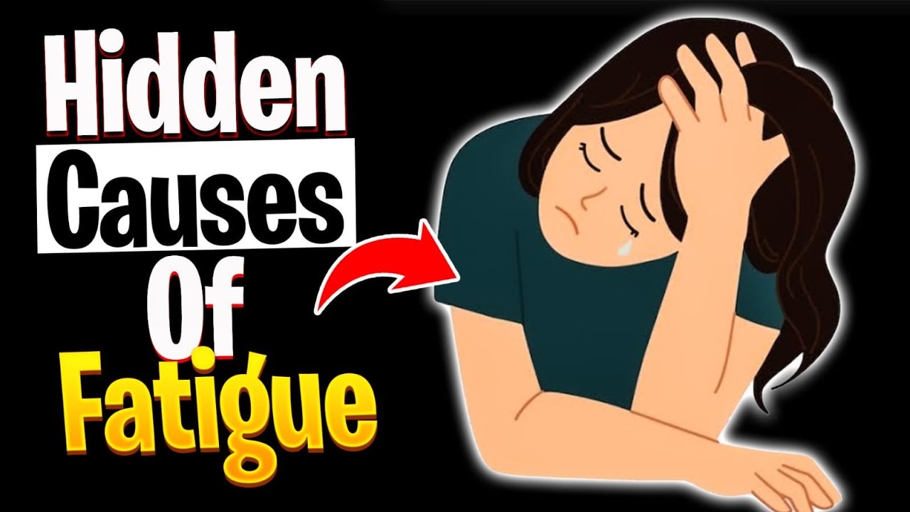 10 Hidden Causes of Fatigue Secretly Draining Your Energy