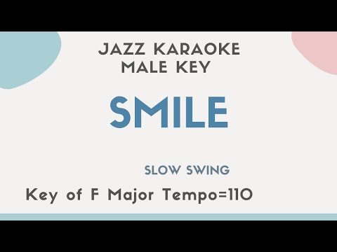 Smile (Chaplin) Swing Jazz ver. – Jazz KARAOKE (backing track) – male key