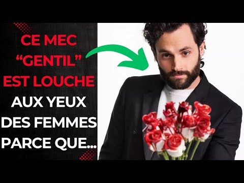 Pourquoi les gentils garçons finissent DERNIERS avec les femmes ?