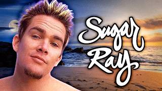 The Rise & Fall of SUGAR RAY (Sugar Gay?)