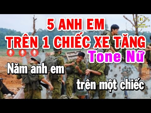 5 Anh Em Trên Một Chiếc Xe Tăng Karaoke Tone Nữ Nhạc Sống | Trọng Hiếu